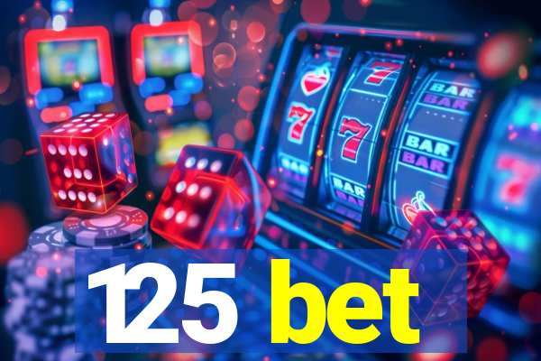 125 bet